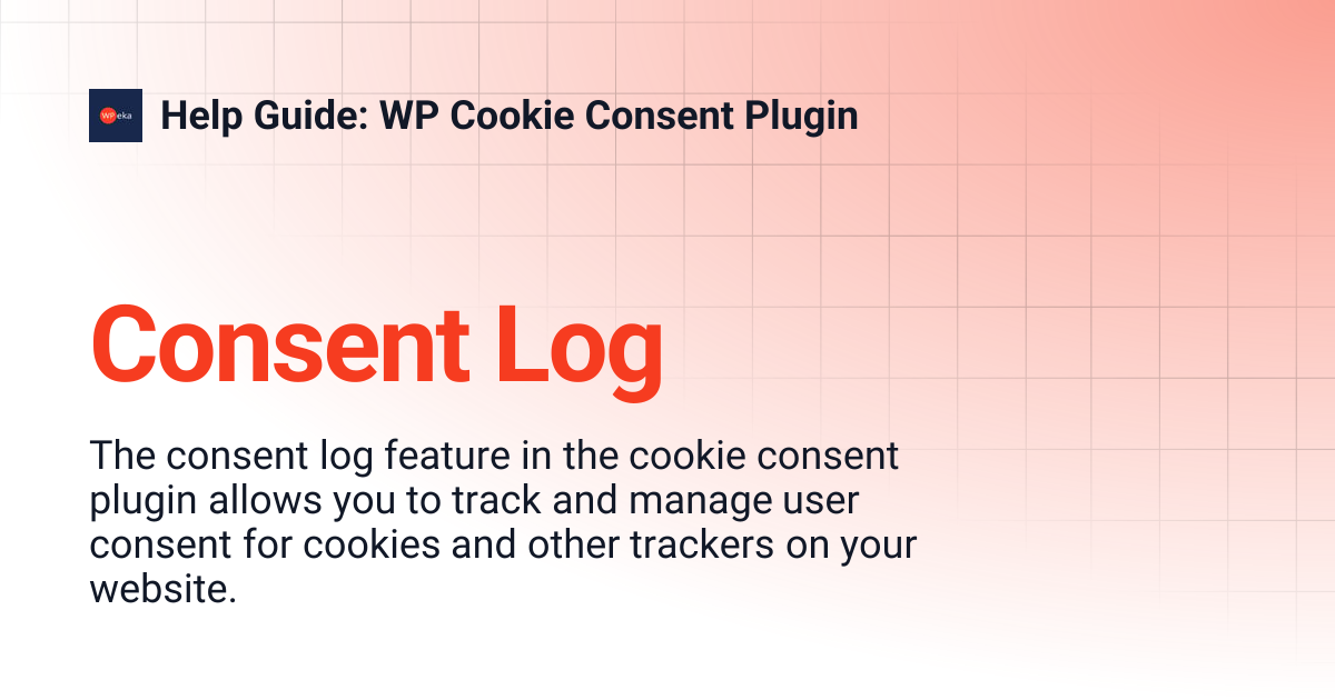 Consent Log | Help Guide: WP Cookie Consent Plugin